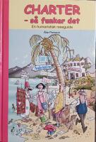 Charter  - s&aring; funkar det : En humoristisk reseguide