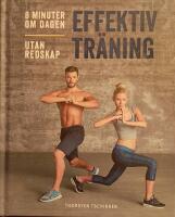 Effektiv tr&auml;ning : 8 minuter om dagen, utan redskap