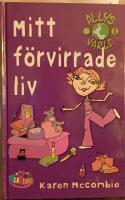 Mitt f&ouml;rvirrade liv