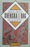 Svenska i dag : svar p&aring; spr&aring;kfr&aring;gor