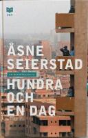 Hundra och en dag : En reportageresa