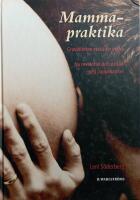 Mammapraktika : graviditeten vecka f&ouml;r vecka