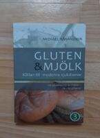 Gluten och mj&ouml;lk : s&aring; p&aring;verkas du av maten del 3