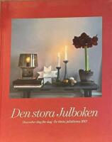 Den stora Julboken : december dag f&ouml;r dag - de b&auml;sta julid&eacute;erna 2012