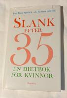Slank efter 35 : en dietbok f&ouml;r kvinnor