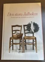 Den stora julboken : december dag f&ouml;r dag : Bo bedres b&auml;sta jultips 2011