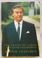 Fr&aring;n Tallinn till Turkiet : som svensk och diplomat