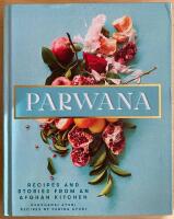 Parwana - recipes and stories from an Afghan kitchen