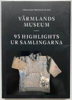 V&auml;rmlands museum - 93 highlights ur samlingarna