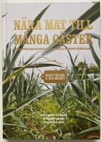 N&auml;ra mat till m&aring;nga g&auml;ster : stork&ouml;kens kockar p&aring; matresa genom V&auml;rmland : ber&auml;ttelser och nya recept
