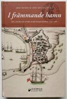 I fr&auml;mmande hamn : Den svenska och svensk-norska konsulstj&auml;nsten 1700-1985