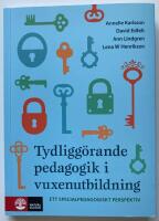 Tydligg&ouml;rande pedagogik i vuxenutbildning : - ett specialpedagogiskt perspektiv