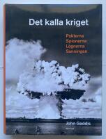 Det kalla kriget : pakterna spionerna l&ouml;gnerna sanningen