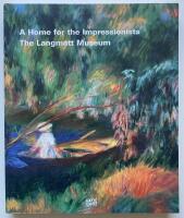 A Home for the Impressionists: The Langmatt Museum. The Sidney and Jenny Brown Foundation, Baden, Switzerland