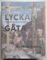 Lyckans gåta : Marcel Prousts På spaning efter den tid som flytt