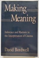 Making meaning - inference and rhetoric in the interpretation of cinema