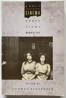 Early Cinema: Space, Frame, Narrative
