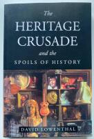 The heritage crusade and the spoils of history