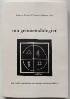 Om geometodologier : kartv&auml;rldar, v&auml;rldskartor och rumsliga kunskapspraktiker