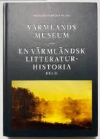 V&auml;rmlands museum - en v&auml;rml&auml;ndsk litteraturhistoria