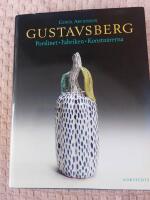 Gustavsberg : porslinet, fabriken, konstn&auml;rerna