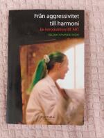 Fr&aring;n aggressivitet till harmoni : en introduktion till ART
