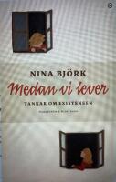 Medan vi lever : tankar om existensen