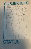 Subjektets status - om subjektfilosofi, metafysik og modernitet
