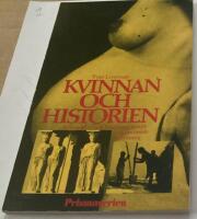 Kvinnan och historien K&ouml;nsroller och familjem&ouml;nster i ekonomisk belysning 