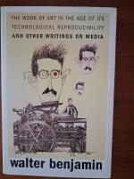 The work of art in the age of its technological reproducibility, and other writings on media
