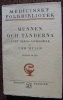 Munnen och t&auml;nderna samt deras sjukdomar senare delen