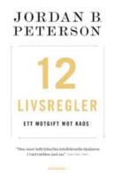 12 livsregler : ett motgift mot kaos