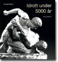 Idrott under 5000 &aring;r