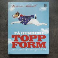 F&aring; hunden i toppform - med r&auml;tt kost, tr&auml;ning och lek Bok Hund