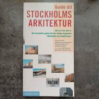 Guide till Stockholms arkitektur. Mer &auml;n 400 byggnader. 320 sidor