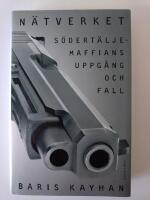 N&auml;tverket : S&ouml;dert&auml;ljemaffians uppg&aring;ng och fall