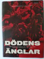 D&ouml;dens &auml;nglar : den sanna historien om v&auml;rldens mest fruktade kriminella MC-g&auml;ng