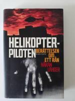 Helikopterpiloten : ber&auml;ttelsen om ett r&aring;n