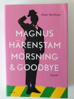 Morsning och goodbye