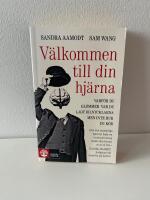 V&auml;lkommen till din hj&auml;rna : varf&ouml;r du gl&ouml;mmer var du lagt bilnycklarna men inte hur du k&ouml;r