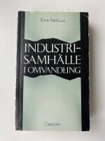 Industrisamh&auml;lle i omvandling : m&auml;nniskor, arbete och socialt liv i en svensk industristad fr&aring;n femtiotal till &aring;ttiotal