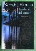 H&auml;ndelser vid vatten : [roman]