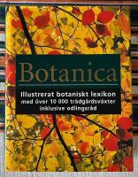 BOTANICA Illustrerat botaniskt lexikon med &ouml;ver 10 000 tr&auml;dg&aring;rdsv&auml;xter med odlingsr&aring;d