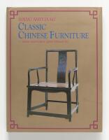 CLASSIC CHINESE FURNITURE Ming & Early Qing Dynasties