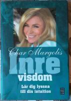 Inre visdom : l&auml;r dig lyssna till din intuition