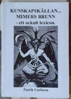 Kunskapsk&auml;llan Mimers brunn - ett ockult lexicon 