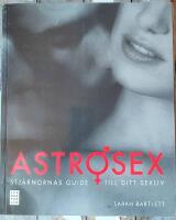 Astrosex : stj&auml;rnornas guide till ditt sexliv