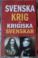Svenska krig och krigiska svenskar : historisk antologi
