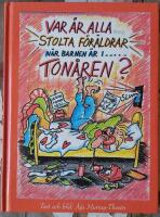 Var &auml;r alla stolta f&ouml;r&auml;ldrar n&auml;r barnen &auml;r i ton&aring;ren