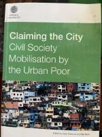 Claiming the City: Civil Society Mobilisation by the Urban PoorUtsikt mot utveckling, ISSN 1403-1264 